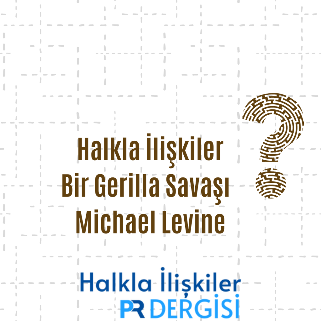 Halkla İlişkiler:Bir Gerilla Savaşı – Michael Levine