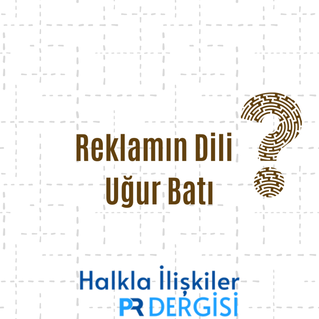 Reklamın Dili – Uğur Batı