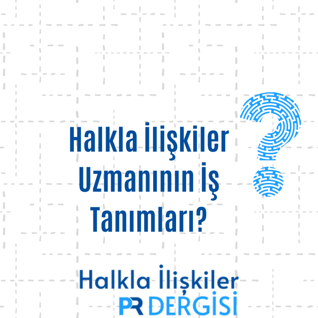 Halkla İlişkiler Uzmanının İş Tanımları