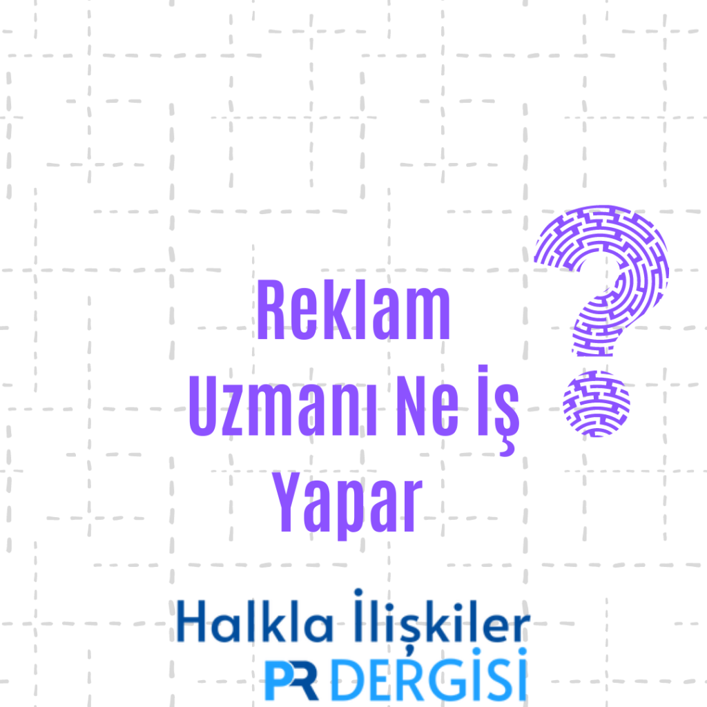 Reklam Uzmanı ne iş yapar?