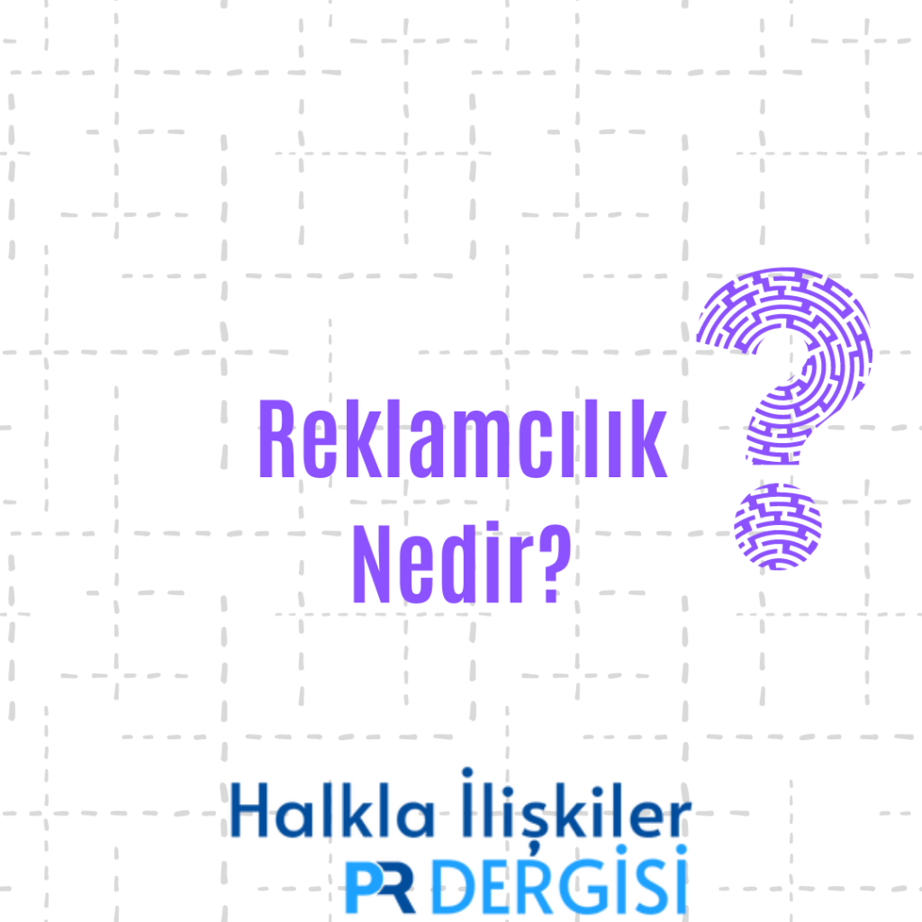 Reklamcılık Nedir?
