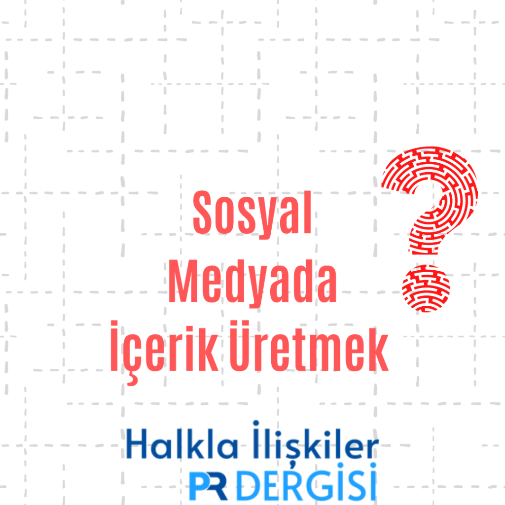 Sosyal Medyada İçerik Üretmek