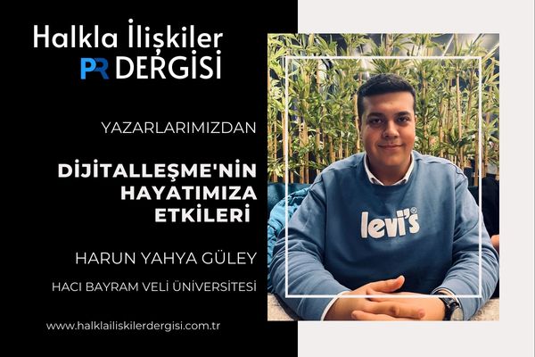 Dijitalleşme’nin Hayatımıza Etkileri