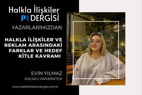 Halkla İlişkiler ve Reklam Arasındaki Farklar ve Hedef Kitle Kavramı
