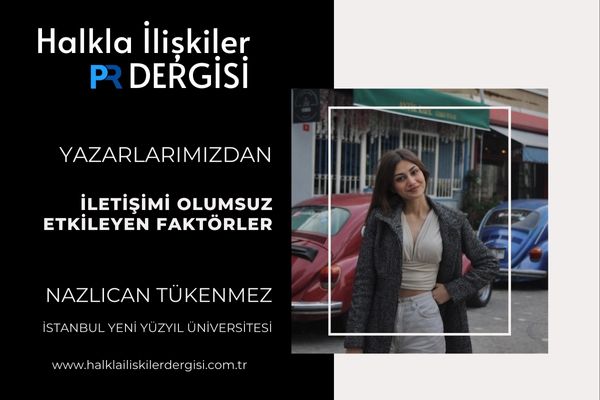 İletişimi Olumsuz Etkileyen Faktörler