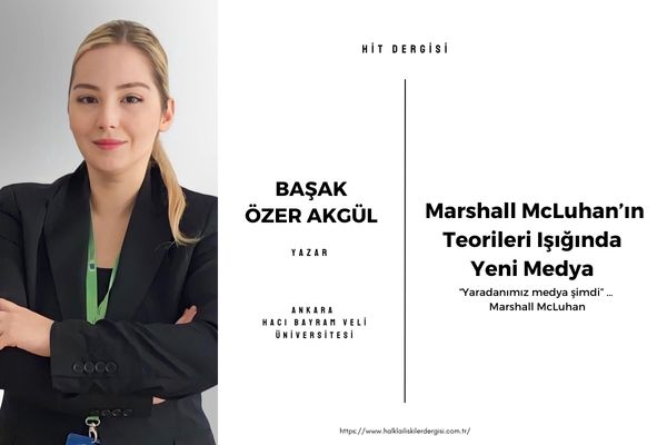 Marshall McLuhan’ın Teorileri Işığında Yeni Medya