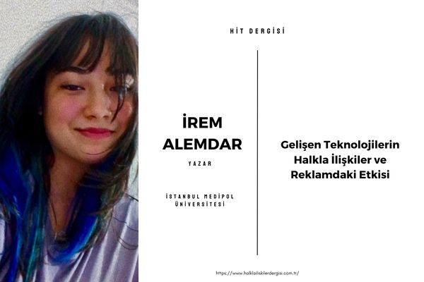Gelişen Teknolojilerin Halkla İlişkiler ve Reklamdaki Etkisi