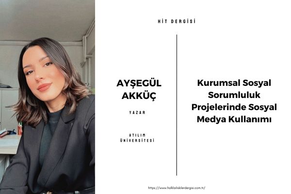 Kurumsal Sosyal Sorumluluk Projelerinde Sosyal Medya Kullanımı