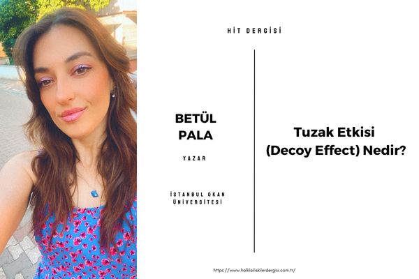 Tuzak Etkisi (Decoy Effect) Nedir?