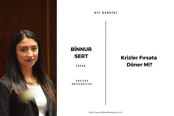 Krizler Fırsata Döner Mi?