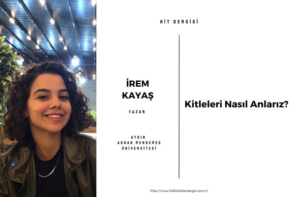 Kitleleri Nasıl Anlarız?