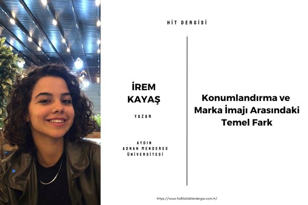 Konumlandırma ve Marka İmajı Arasındaki Temel Fark