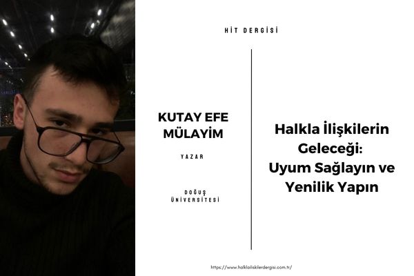 Halkla İlişkilerin Geleceği: Uyum Sağlayın ve Yenilik Yapın