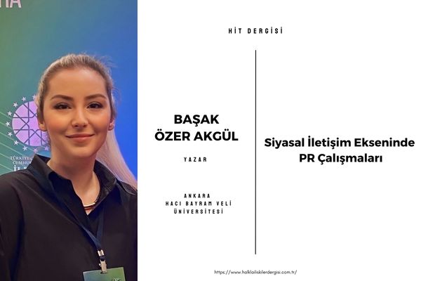 Siyasal İletişim Ekseninde PR Çalışmaları