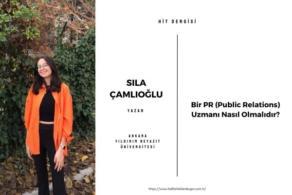 Bir PR (Public Relations) Uzmanı Nasıl Olmalıdır?
