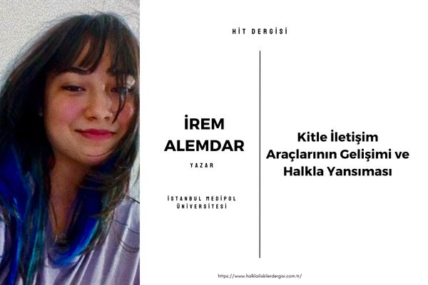 Kitle İletişim Araçlarının Gelişimi ve Halkla Yansıması