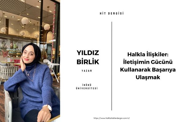 Halkla İlişkiler: İletişimin Gücünü Kullanarak Başarıya Ulaşmak