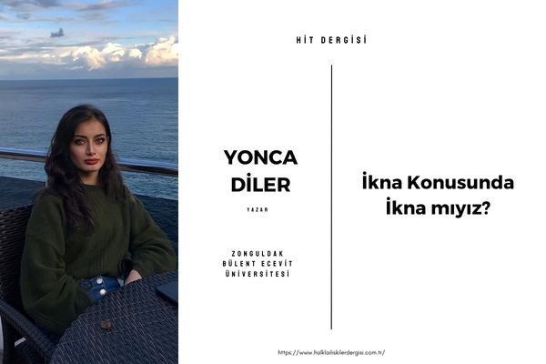 İkna Konusunda İkna mıyız?