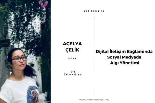 Dijital İletişim Bağlamında Sosyal Medyada Algı Yönetimi: Sahte Hesaplar, Trollük ve Manipülasyon Üzerine Bir Değerlendirme