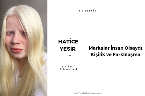 Markalar insan olsaydı: Kişilik ve Farklılaşma
