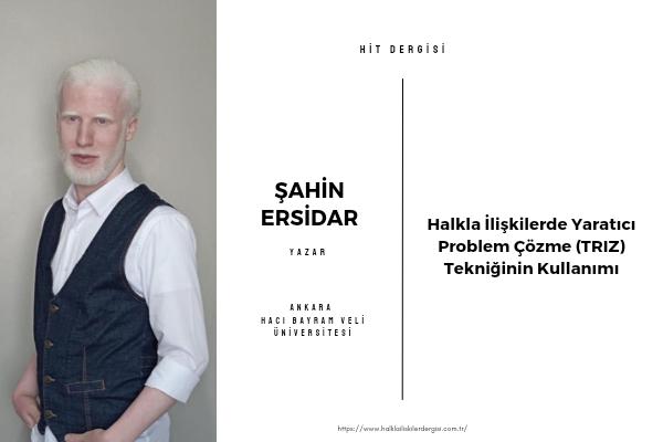 Halkla İlişkilerde Yaratıcı Problem Çözme (TRIZ) Tekniğinin Kullanımı