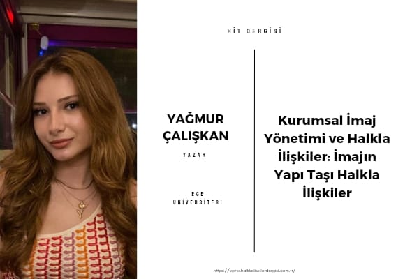 Kurumsal İmaj Yönetimi ve Halkla İlişkiler: İmajın Yapı Taşı Halkla İlişkiler