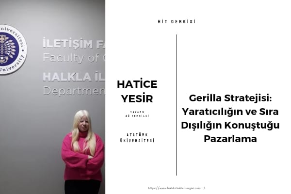 Gerilla Stratejisi: Yaratıcılığın ve Sıra Dışılığın Konuştuğu Pazarlama