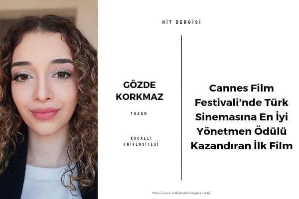 Cannes Film Festivali’nde Türk Sinemasına En İyi Yönetmen Ödülü Kazandıran İlk Film