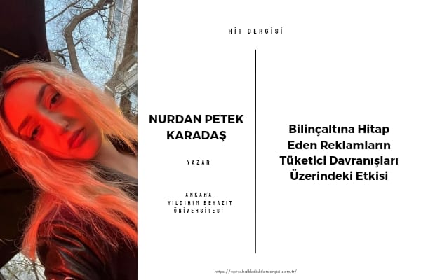Bilinçaltına Hitap Eden Reklamların Tüketici Davranışları Üzerindeki Etkisi
