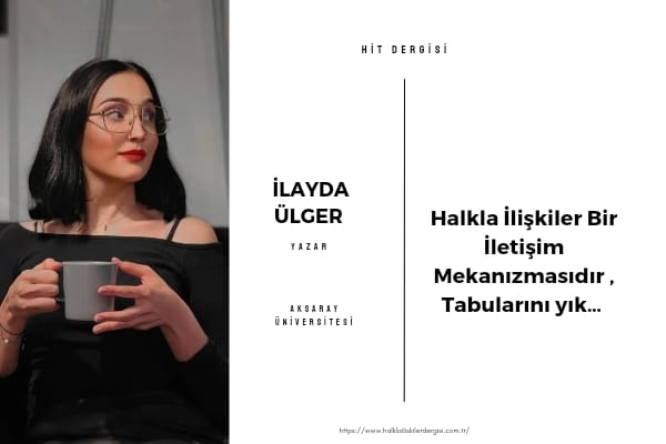 Halkla İlişkiler Bir İletişim Mekanızmasıdır , Tabularını Yık…