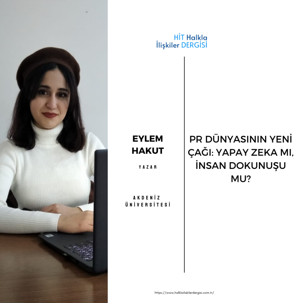 PR Dünyasının Yeni Çağı : Yapay Zeka Mı , İnsan Dokunuşu Mu ?