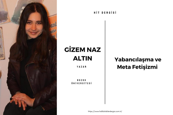 Yabancılaşma ve Meta Fetişizmi
