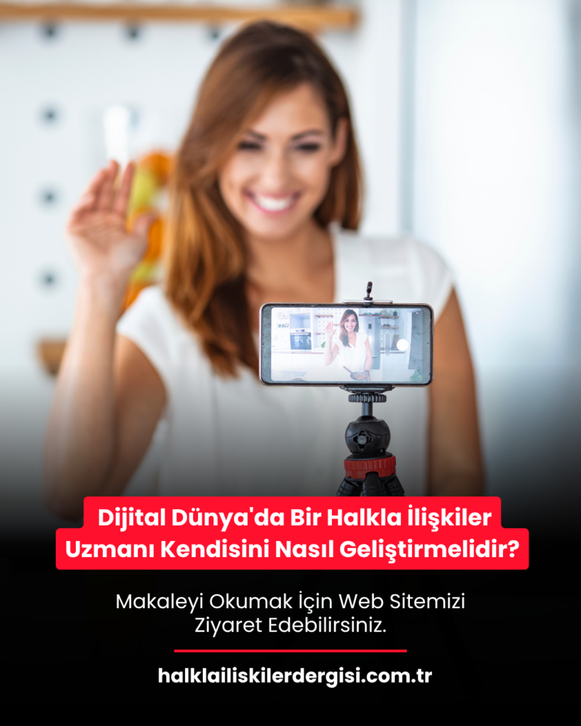 Dijital Dünya’da Bir Halkla İlişkiler Uzmanı Kendisini Nasıl Geliştirmelidir?