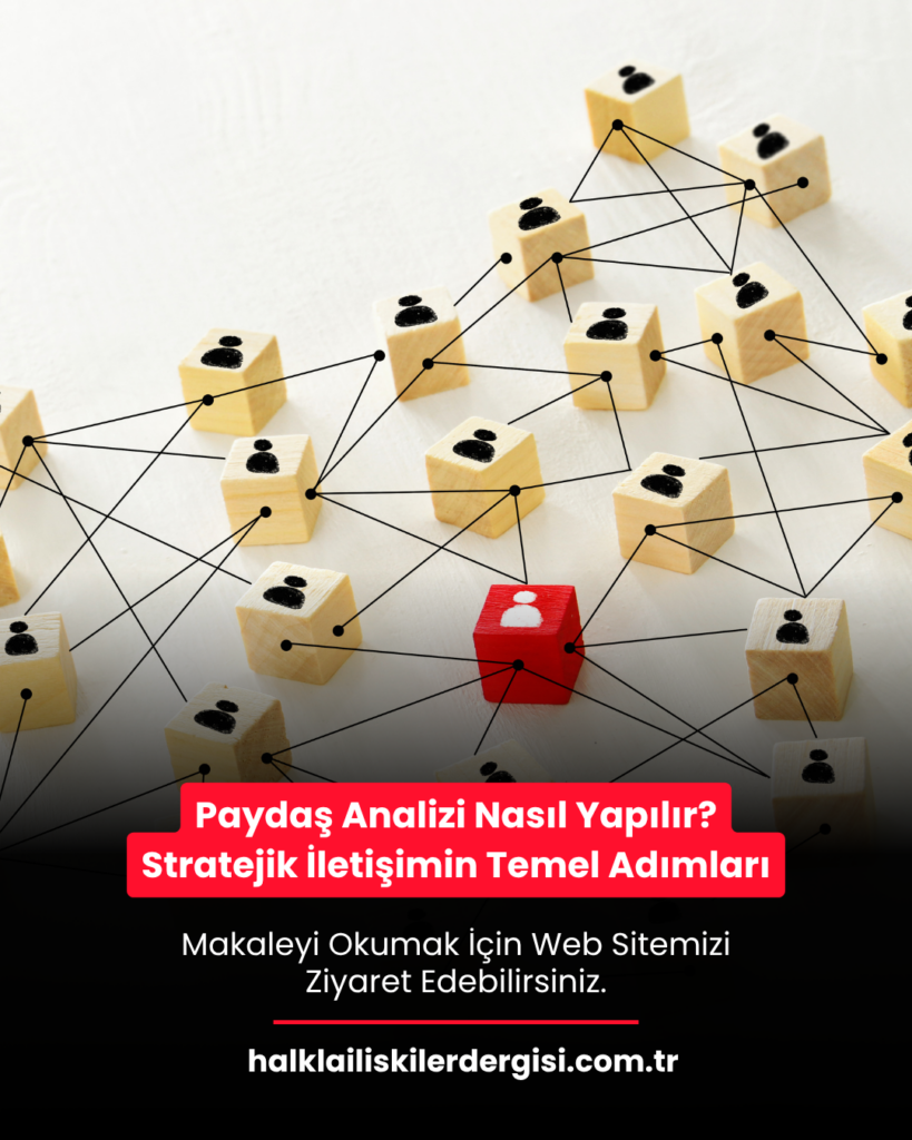 Paydaş Analizi Nasıl Yapılır? Stratejik İletişimin Temel Adımları